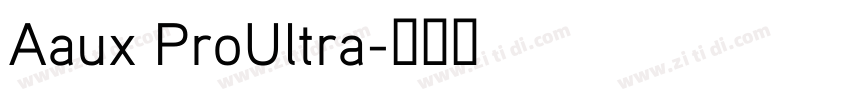 Aaux ProUltra字体转换